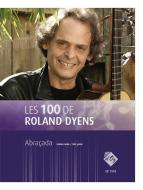 Les 100 de Roland Dyens - Abraçada 