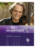 Les 100 de Roland Dyens - Pujoliana 