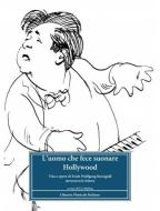 L'uomo che fece suonare Hollywood 