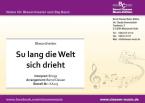 Su lang die Welt sich drieht 