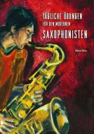 Tägliche Übungen für den modernen Saxophonisten 