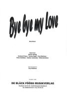 Bye bye my love 