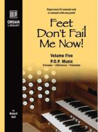 Feet Don't Fail Me Now! 5 