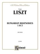 Hungarian Rhapsodies, Nos. 1 & 2 