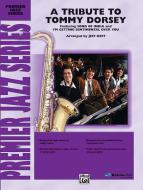 A Tribute to Tommy Dorsey 