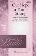 Our Hope In You Is Strong Standard