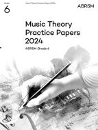 Music Theory Practice Papers 2024, ABRSM Grade 6 
