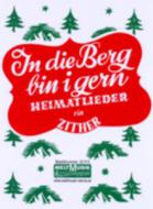 In die Berg bin i gern 