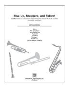 Rise Up, Shepherd, And Follow! 