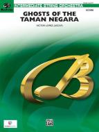 Ghosts of the Taman Negara 