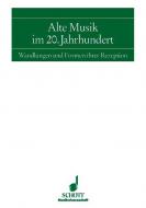 Alte Musik im 20. Jahrhundert 
