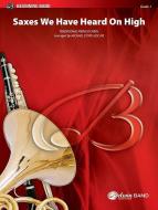 Saxes We Have Heard On High 