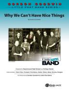 Why We Can't Have Nice Things 