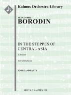 Polovtsian Dances: In the Steppes of Central Asia 