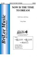 Now is the Time to Dream 