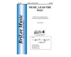 Music, Lead the Way! 