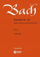 Kantate Nr. 22 "Jesus nahm zu sich die Zwölfe" BWV 22 (Sonntag Estomihi) 