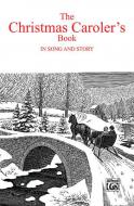 The Christmas Carolers' Book In Song & Story 
