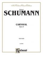 Carnaval (Scènes Mignonnes sur Quatre Notes) op. 9 