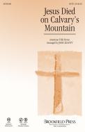 Jesus Died On Calvary's Mountain Download