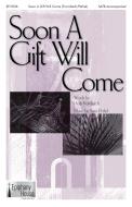 Soon A Gift Will Come Download