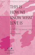 This Is How We Know What Love Is 