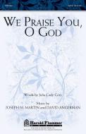 We Praise You, O God Download
