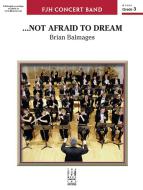 ...Not Afraid to Dream Standard
