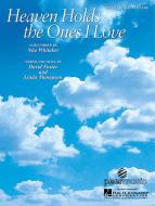 Heaven Holds The Ones I Love 