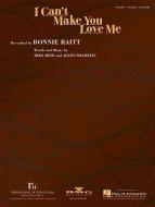I Can't Make You Love Me 