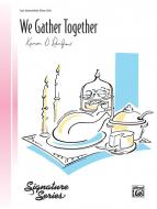 We Gather Together 