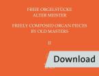 Pièces d'orgue libres Maîtres anciens 2 Download