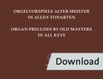 Préludes pour orgue des maîtres anciens dans toutes les tonalités Download