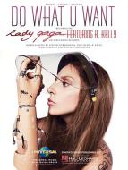 Do What U Want 