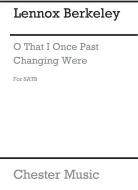 O That I Once Past Changing Were 