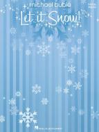 Let It Snow! Let It Snow! Let It Snow! 