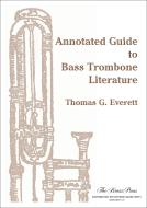 Annotated Guide to Bass Trombone Literature Standard