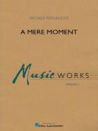 A Mere Moment 