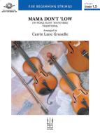 Mama Don't 'Low 