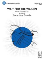 Wait for the Wagon 