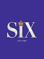 SIX (from 'SIX: The Musical') 