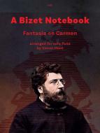 A Bizet Notebook - a Fantasia on Carmen Standard