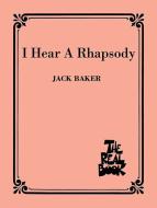 I Hear A Rhapsody 