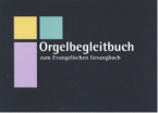 Orgelbegleitbuch zum Evangelischen Gesangbuch 