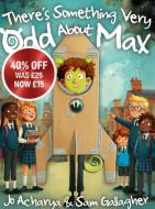 There's Something Very Odd About Max 