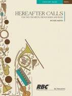 Hereafter Calls 2 Trumpets, French Horn and Band 