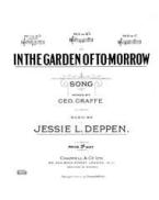 In The Garden Of Tomorrow 