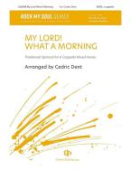 My Lord! What A Morning Download