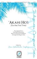 Akahi Ho'i (For The First Time) 