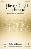 I Have Called You Friend - F Horn 
